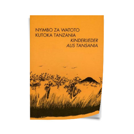 Nyimbo Za Watoto Kutoka Tanzania - Kinderlieder aus Tansania