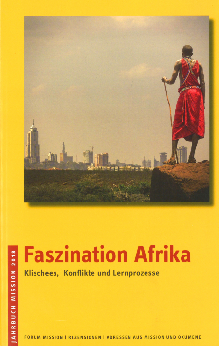 Jahrbuch Mission 2018 - Faszination Afrika